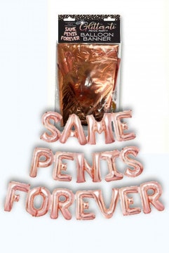 adult novelty banner that says same penis forever